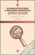 Globalizzazione e relazioni industriali. Consultazione dei lavoratori nelle imprese transnazionali