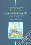 Europa e democrazia industriale. Il coinvolgimento dei lavoratori nell'impresa europea libro