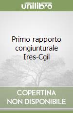 Primo rapporto congiunturale Ires-Cgil libro