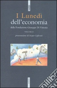 I lunedì dell'economia della Fondazione Giuseppe di Vittorio. Vol. 2 libro