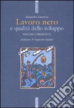 Lavoro nero e qualità dello sviluppo. Analisi e proposte