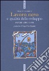 Lavoro nero e qualità dello sviluppo. Analisi e proposte libro di Genovesi Alessandro