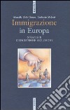 Immigrazione in Europa. Strategie di inclusione-esclusione libro
