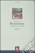 Benessere. La sfida del nuovo welfare libro