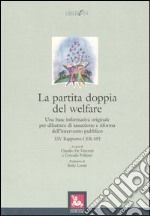 La partita doppia del welfare. Una base informativa originale per dibattere di tassazione e riforma dell'intervento libro