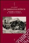 Una generazione militante. La storia e la memoria dei sindacalisti modenesi libro