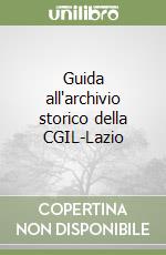 Guida all'archivio storico della CGIL-Lazio