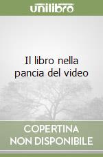 Il libro nella pancia del video libro