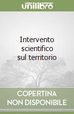 Intervento scientifico sul territorio libro