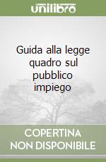 Guida alla legge quadro sul pubblico impiego libro