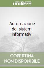 Automazione dei sistemi informativi libro