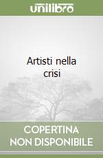 Artisti nella crisi libro
