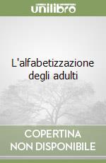 L'alfabetizzazione degli adulti libro