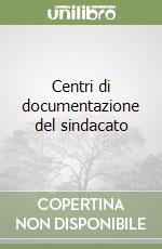 Centri di documentazione del sindacato