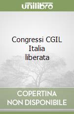 Congressi CGIL Italia liberata libro