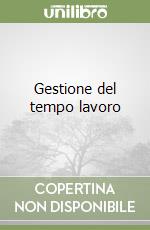 Gestione del tempo lavoro libro