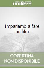 Impariamo a fare un film libro