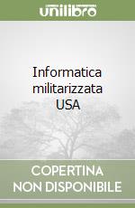 Informatica militarizzata USA