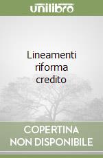 Lineamenti riforma credito libro