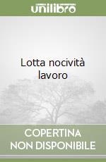 Lotta nocività lavoro libro