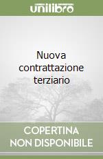 Nuova contrattazione terziario
