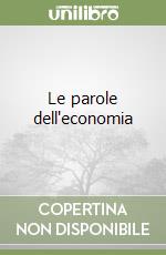 Le parole dell'economia libro