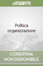 Politica organizzazione libro