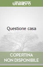 Questione casa