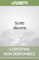 Scritti discorsi
