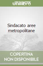 Sindacato aree metropolitane libro