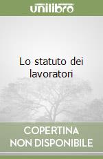 Lo statuto dei lavoratori