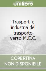 Trasporti e industria del trasporto verso M.E.C. libro