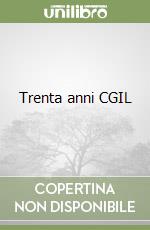 Trenta anni CGIL libro