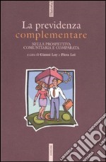 La previdenza complementare nella prospettiva comunitaria e comparata libro