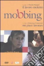 Mobbing. Il lavoro molesto-Mi piace lavorare DVD libro