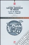 Lavori minorili in Italia. I casi di Milano, Roma e Napoli libro