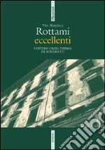 Rottami eccellenti. Contro ogni forma di schiavitù libro