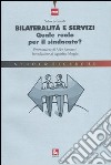 Bilateralità e servizi. Quale ruolo per il sindacato? libro