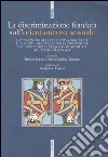 La discriminazione fondata sull'orientamento sessuale. L'attuazione della direttiva 2000/78/CE e la nuova disciplina per la protezione dei diritti delle persone... libro