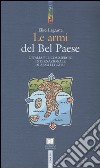 Le armi del Bel Paese. L'Italia e il commercio internazionale di armi leggere libro