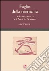 Foglie della memoria. L'Italia del Novecento nella poesia del Novecento libro