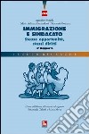 Immigrazione e sindacato. Stesse opportunità, stessi diritti. 4° rapporto IRES libro