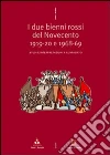 Due bienni rossi del Novecento 19-20 e 68-69. Studi e interpretazioni a confronto libro