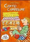 Cento candeline CGIL. Il sindacato spiegato ai bambini. Ediz. illustrata libro di Staino Sergio