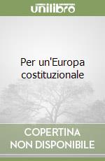 Per un'Europa costituzionale libro