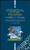 Precariato e welfare in Europa. La tutela dei lavoratori precari in Belgio, Francia, Germania, Inghilterra e Spagna libro