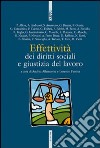 Effettività dei diritti sociali e giustizia del lavoro libro di Allamprese A. (cur.) Fassina L. (cur.)