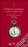 Di Vittorio «maestro». Le parole, il sapere, le idee libro