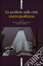 Le periferie nella città metropolitana libro