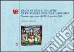 Elenchi delle malattie di probabile origine lavorativa. Manuale aggiornato al D.M. 14 gennaio 2008. Con CD-ROM libro